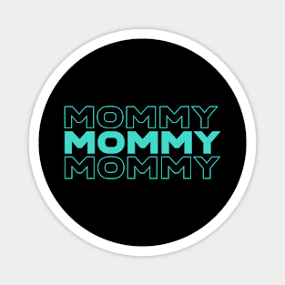 Cute Mom t for mommies - Mommy is best appreciation for mom Magnet